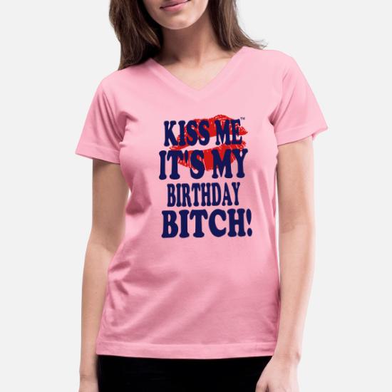 kiss me its my birthday shirt